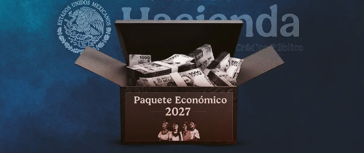 Paquete Económico 2027 prevé un gasto de 10.63 billones de pesos y combate al huachicol fiscal